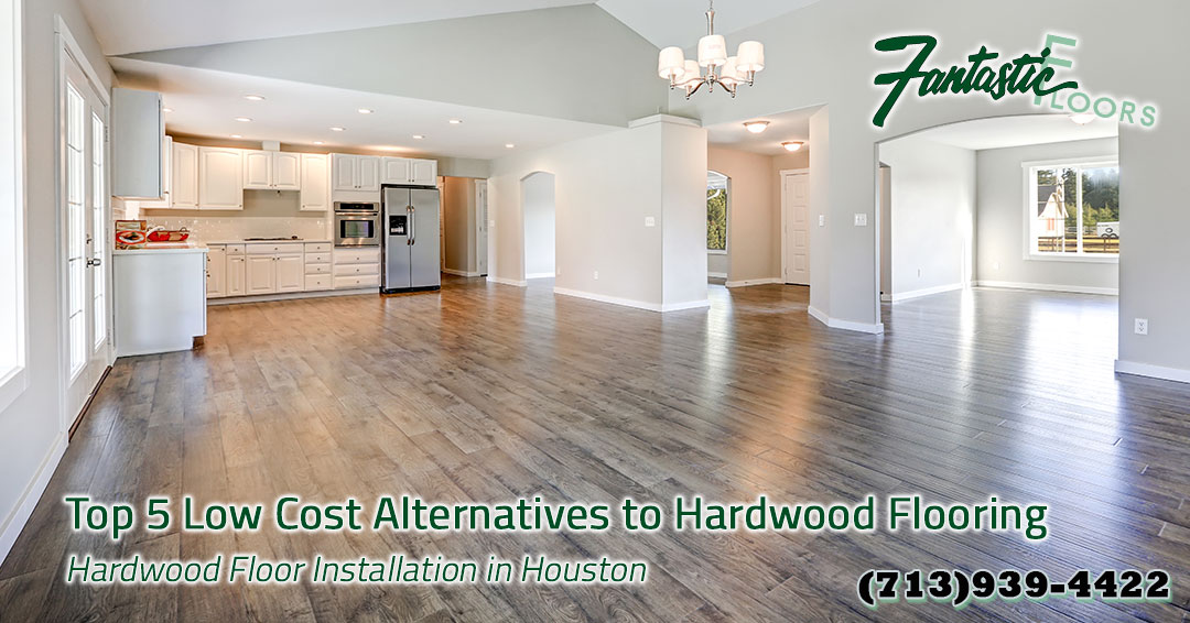 Cost Alternatives To Hardwood Flooring, Houston Hardwood Floor Installation Cost